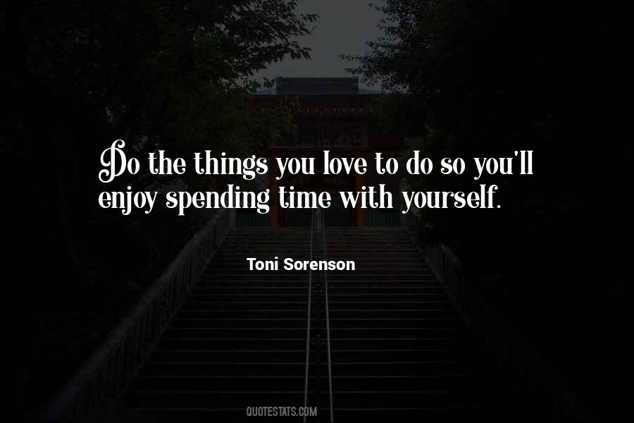 Love Spending Time Quotes #1137172