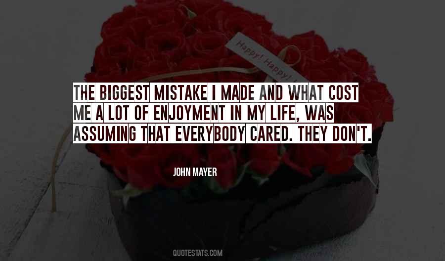 The Biggest Mistake Quotes #1396815