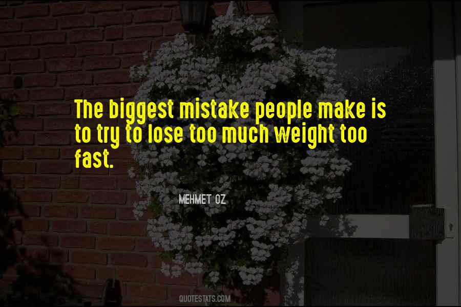 The Biggest Mistake Quotes #398944