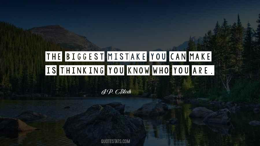 The Biggest Mistake Quotes #516633