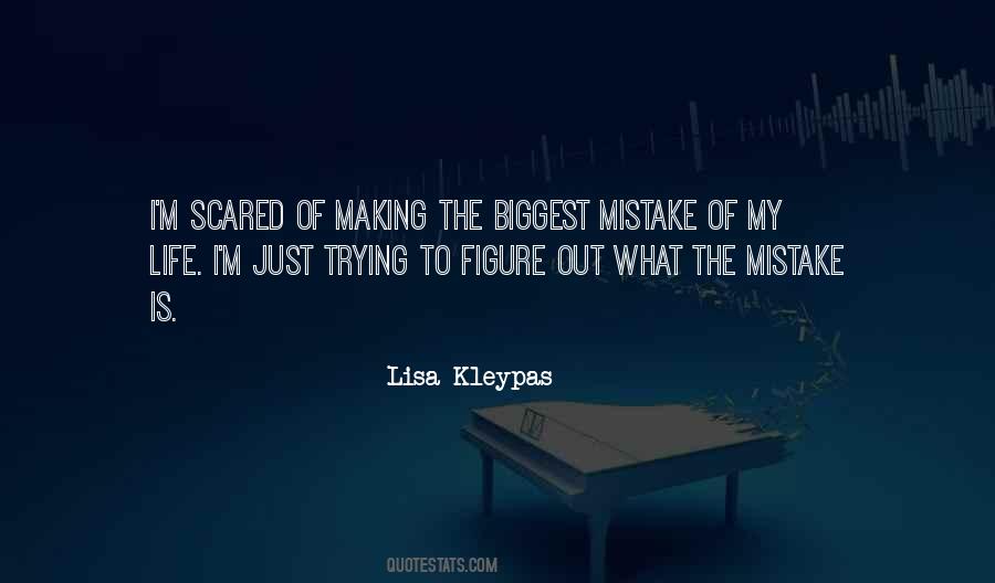 The Biggest Mistake Quotes #534373