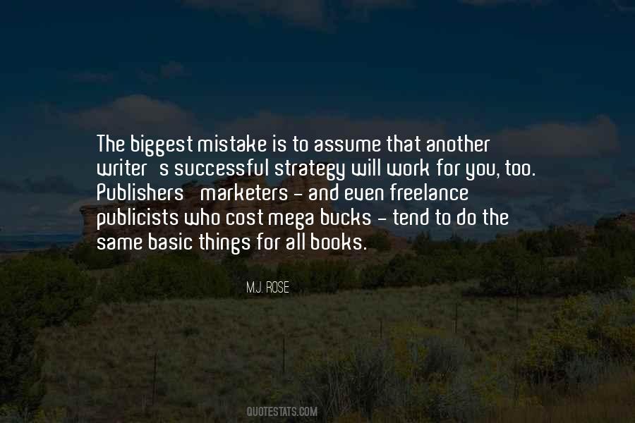 The Biggest Mistake Quotes #542617