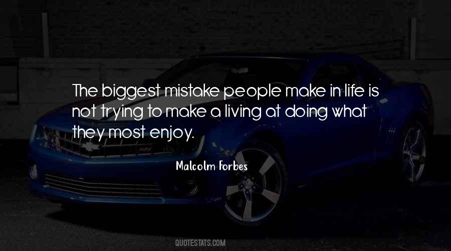 The Biggest Mistake Quotes #716669