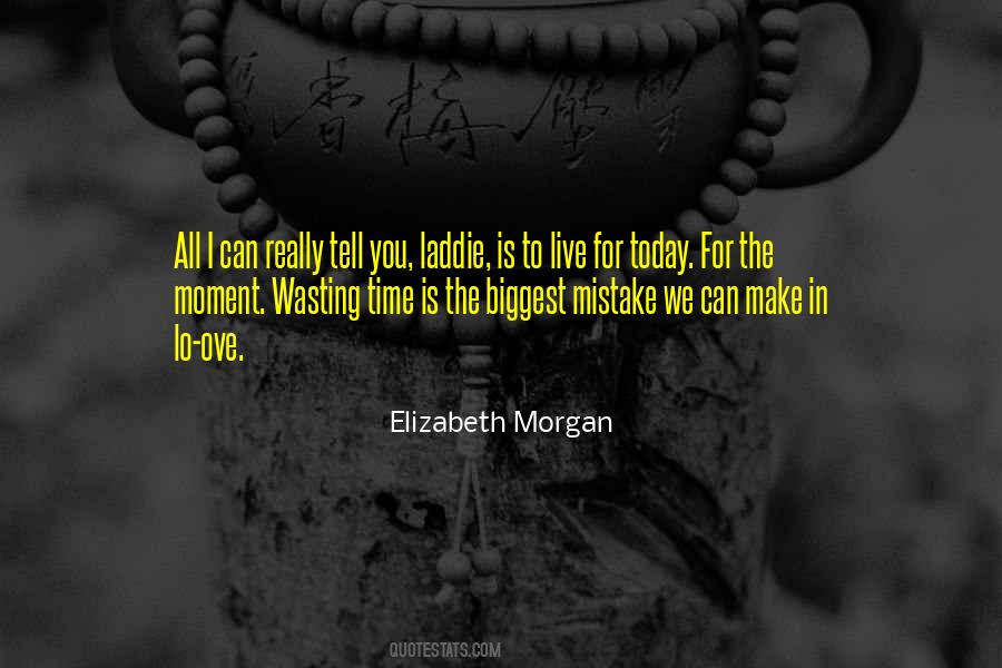 The Biggest Mistake Quotes #898912