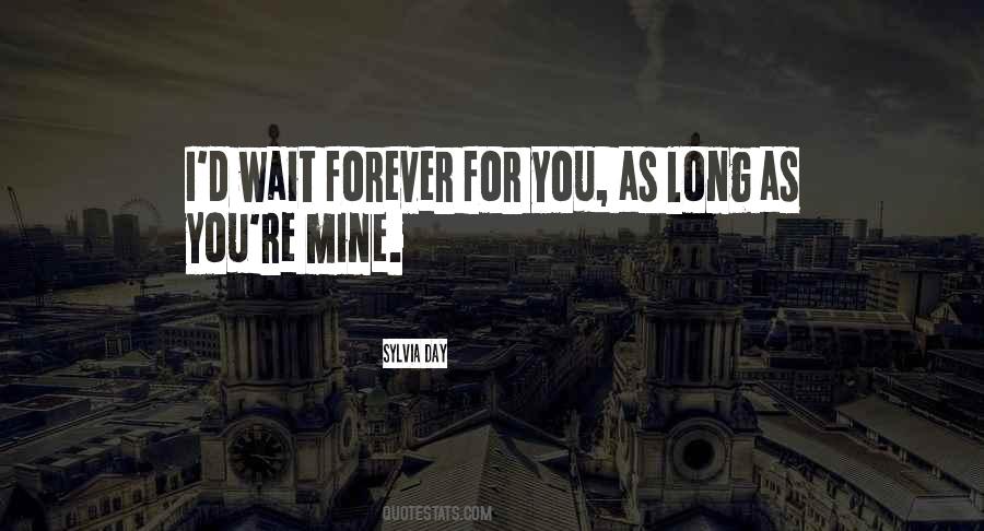 Wait Forever Quotes #1379287