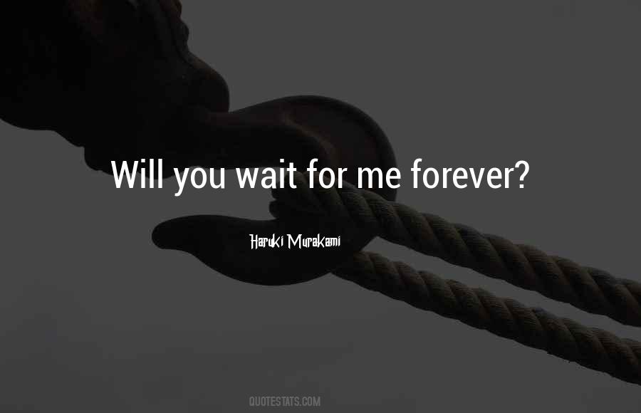 Wait Forever Quotes #589627