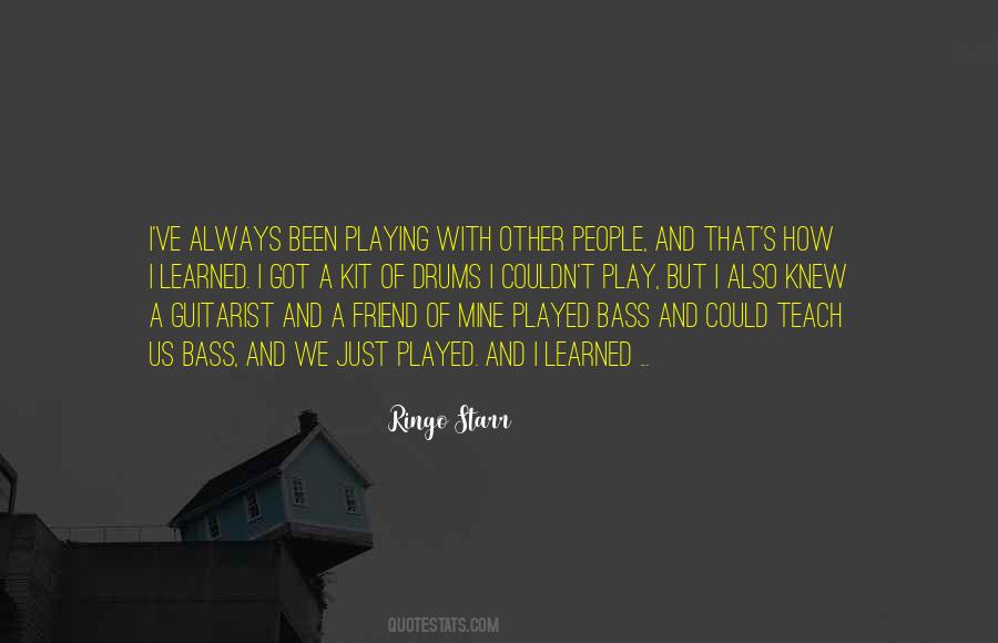 Quotes About A Bass Guitarist #1134216