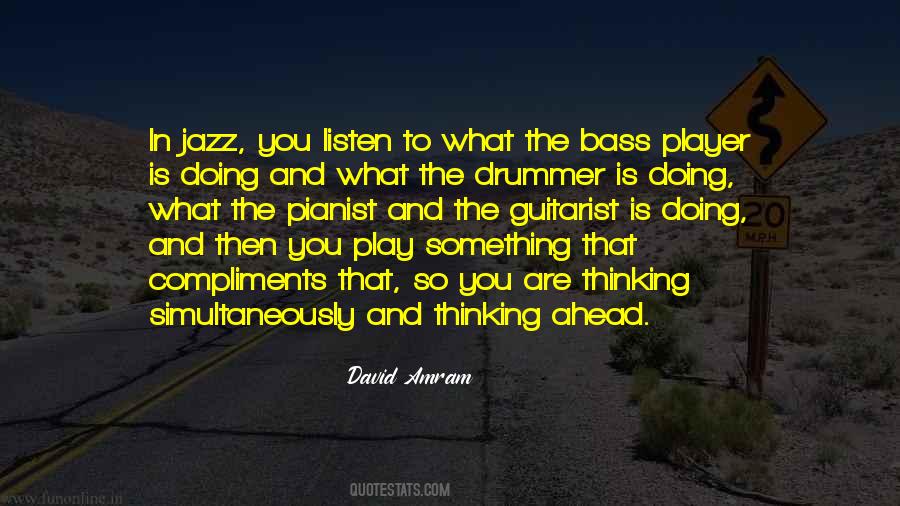Quotes About A Bass Guitarist #371212