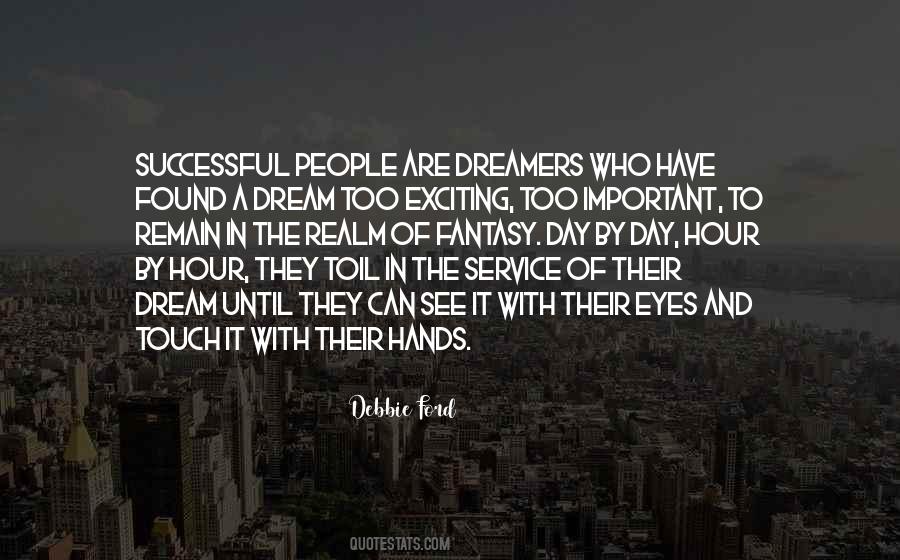 The Dreamers Of The Day Quotes #1342209