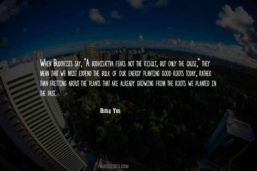 Growing Roots Quotes #1785343