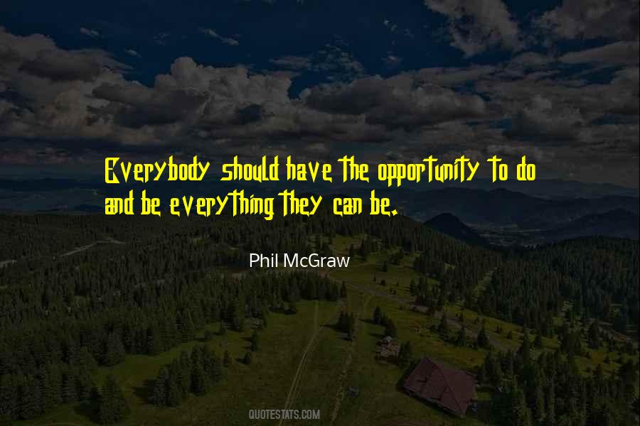 Have The Opportunity Quotes #1644452