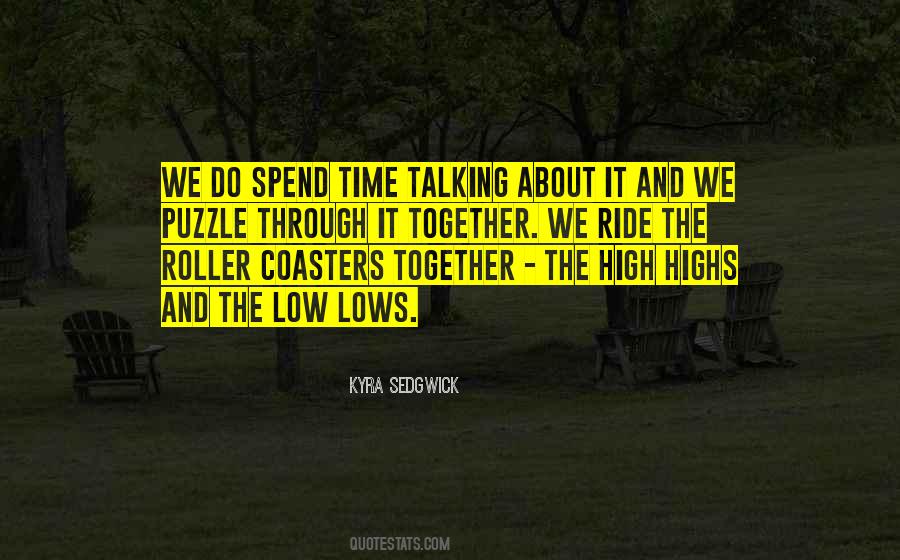 Spend So Much Time Together Quotes #637541