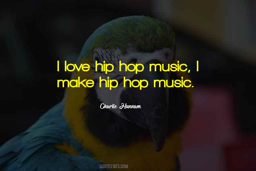 Quotes About Hip Hop Music #381651