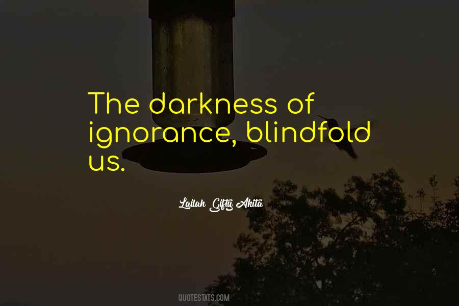 Ignorance Motivational Quotes #1225636