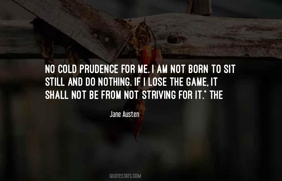 I Am The Game Quotes #1643878