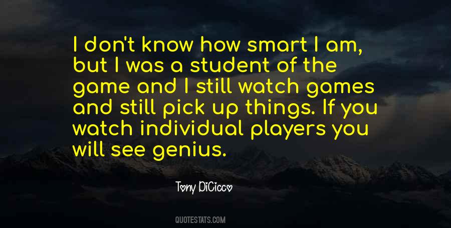 I Am The Game Quotes #1704063