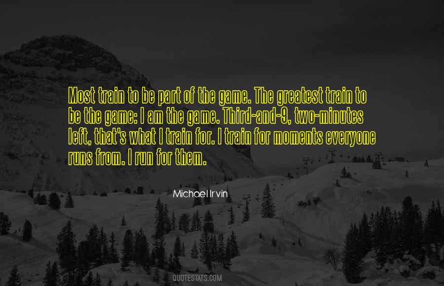 I Am The Game Quotes #1823929