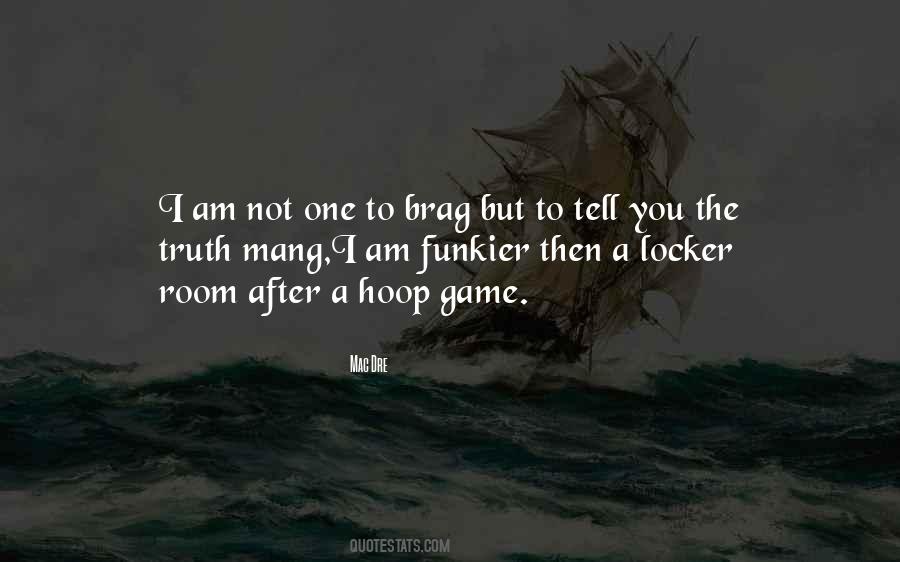 I Am The Game Quotes #770574