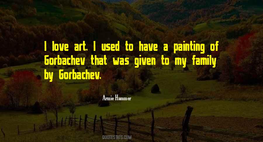 I Love My Art Quotes #1488219