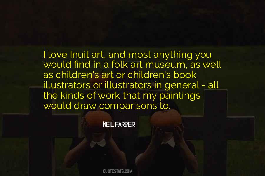 I Love My Art Quotes #1514135