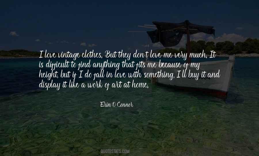 I Love My Art Quotes #1576164