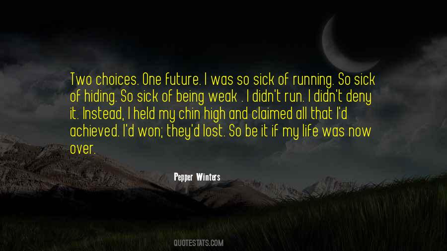 Sick And Weak Quotes #1118120