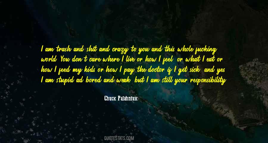 Sick And Weak Quotes #1396538