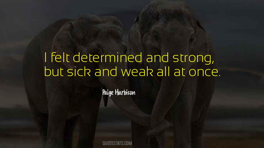 Sick And Weak Quotes #663638