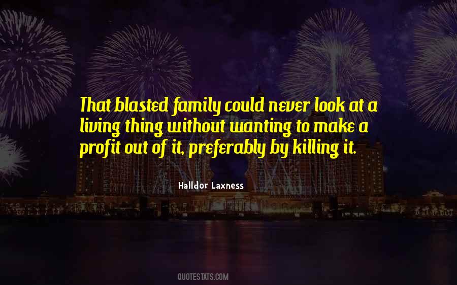 Living Without Family Quotes #1680322