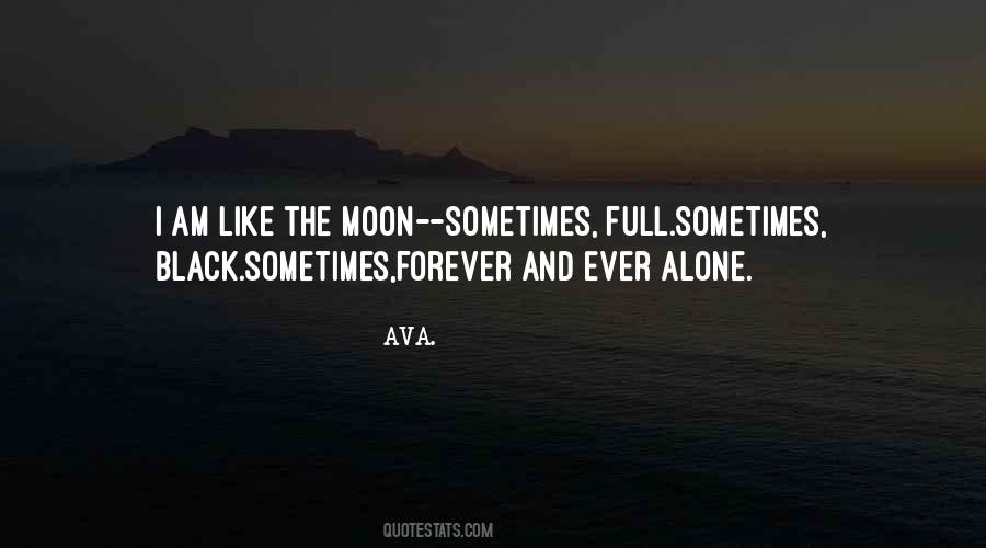 I Am Like The Moon Quotes #593121