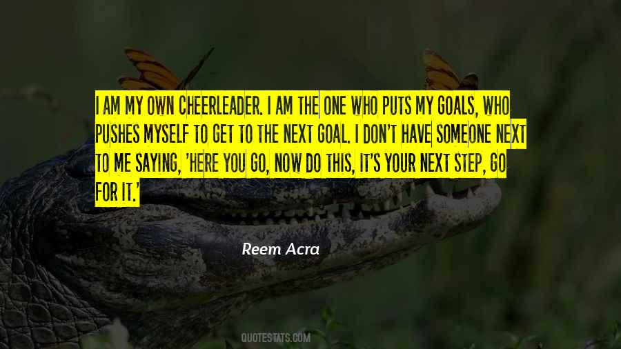 Go For Your Goal Quotes #603056