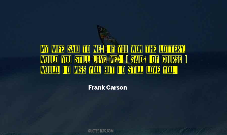 Quotes About You To Miss Me #1495310