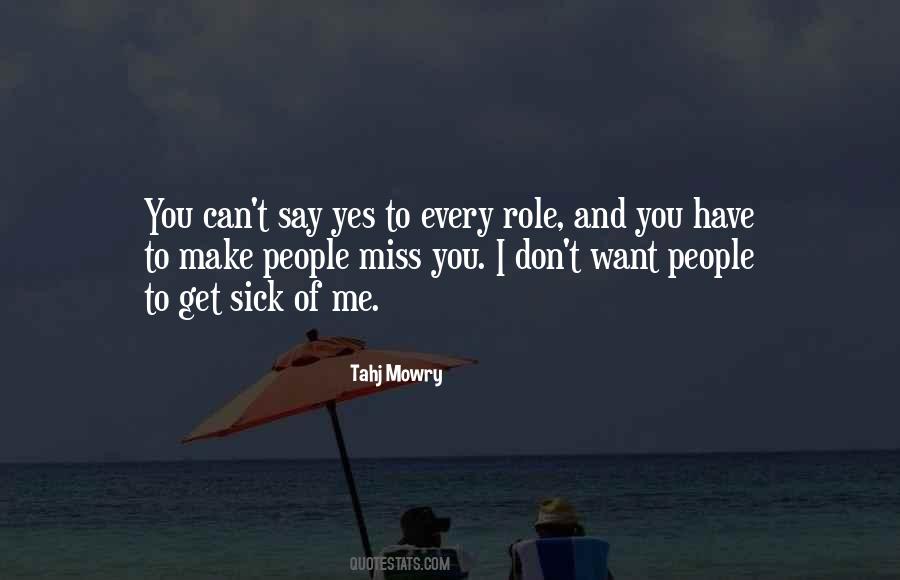 Quotes About You To Miss Me #1815683