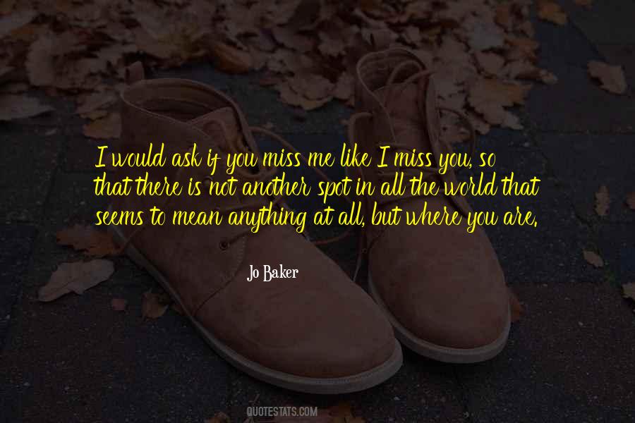 Quotes About You To Miss Me #659390