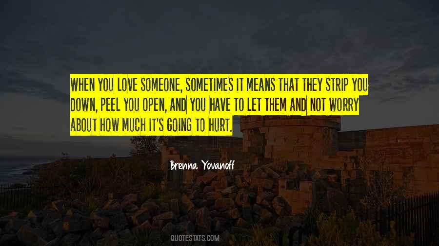 Sometimes You Love Someone Quotes #476499