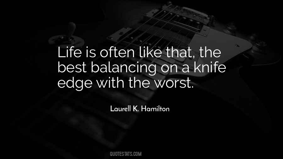 Edge Of A Knife Quotes #388395