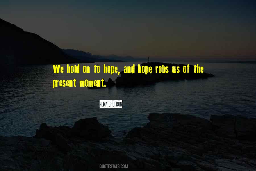 Hold On To Hope Quotes #476245