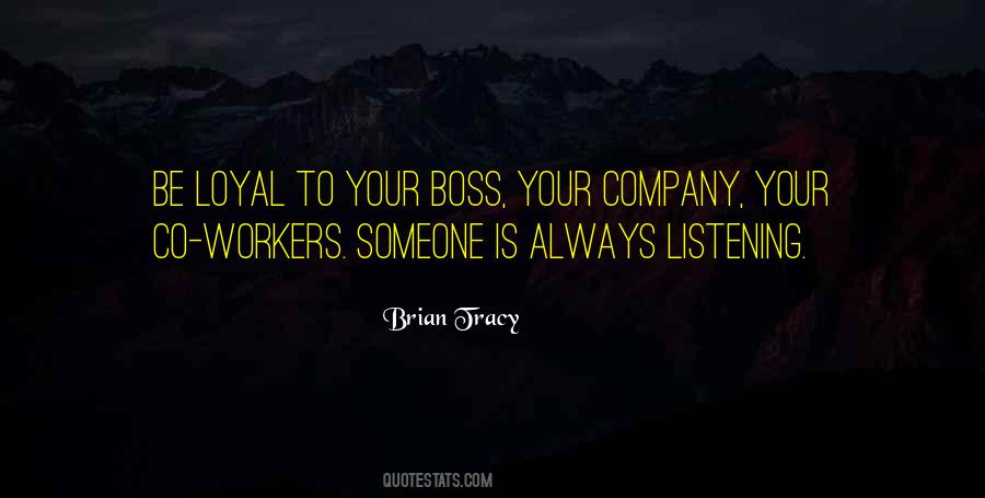Loyal Workers Quotes #1701115