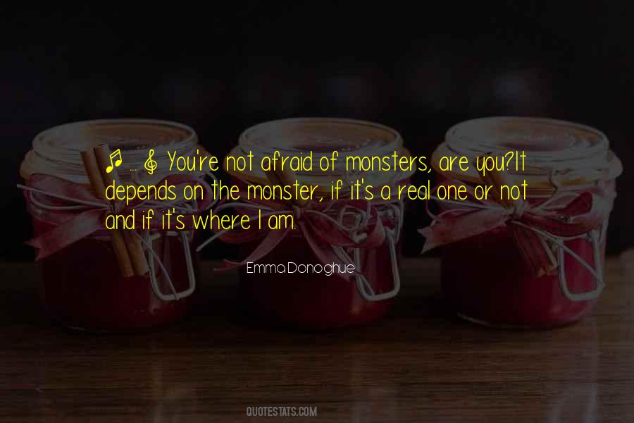 You Are Not A Monster Quotes #1627289