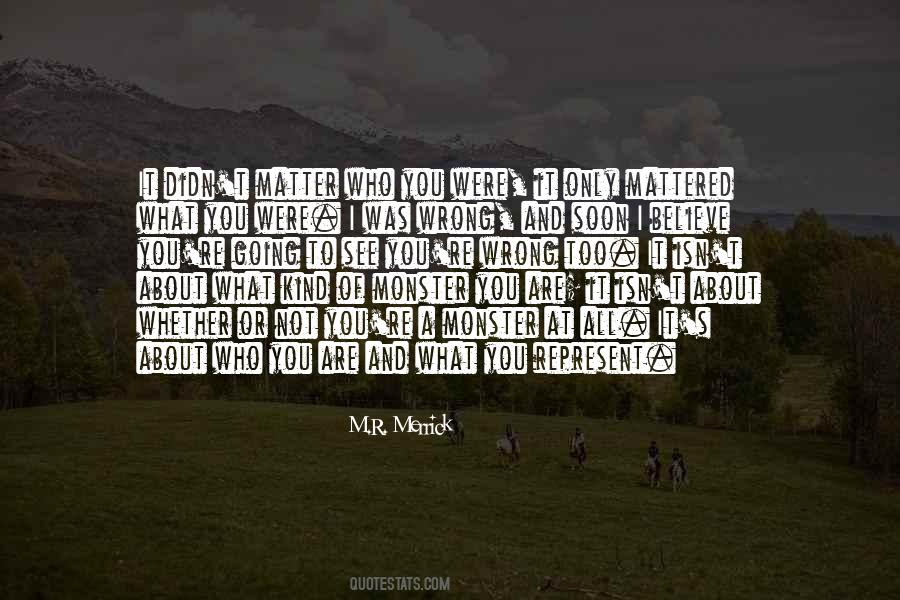 You Are Not A Monster Quotes #1788980