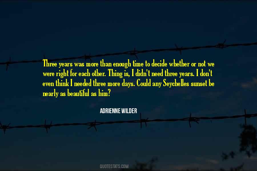 I Need More Time Quotes #1185825