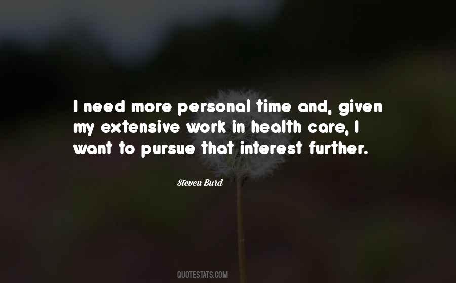 I Need More Time Quotes #1617532