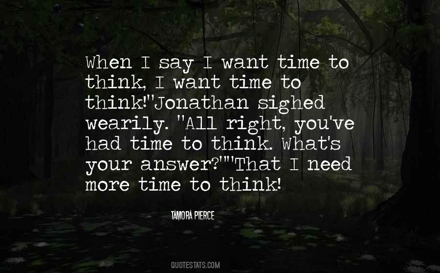 I Need More Time Quotes #862702