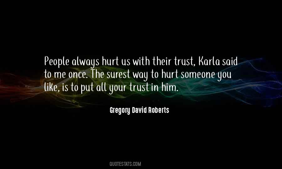 Hurt Trust Quotes #1290068