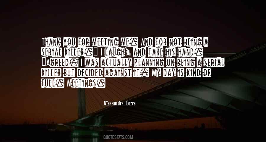 Thank You For Meeting Me Quotes #1104028