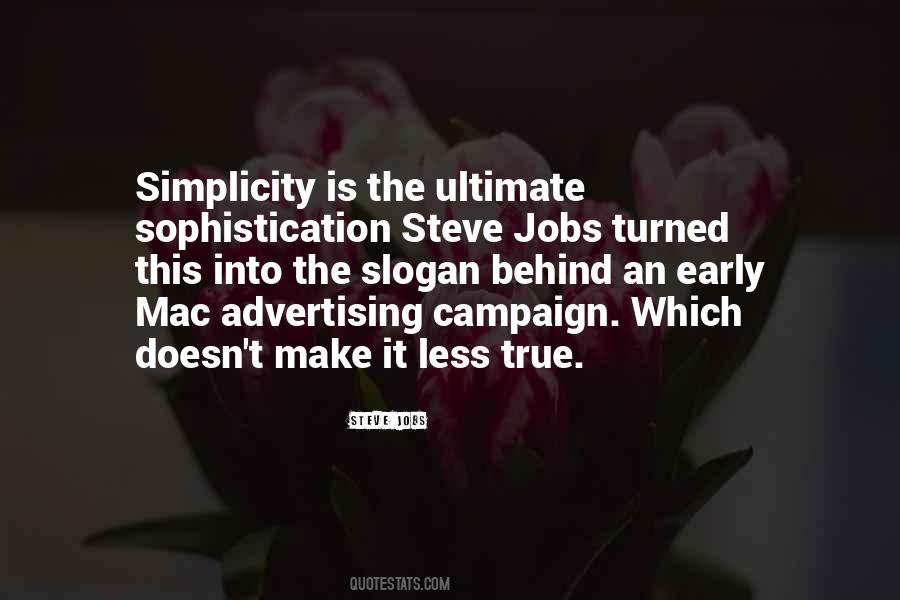 Simplicity Is The Ultimate Sophistication Quotes #152443 Simplicity Is The Ultimate Sophistication Quotes #152443