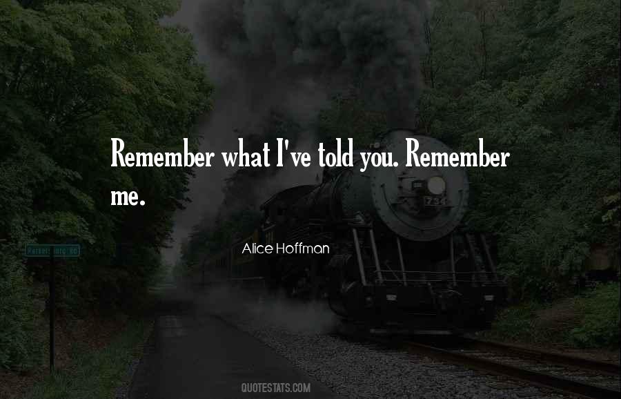 I Remember Me Quotes #233762