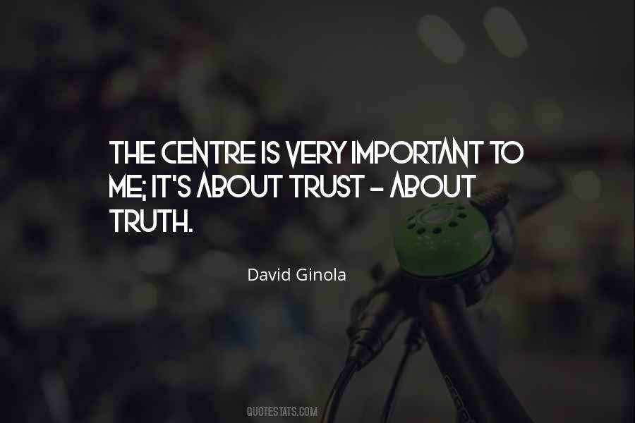 Truth Trust Quotes #308200