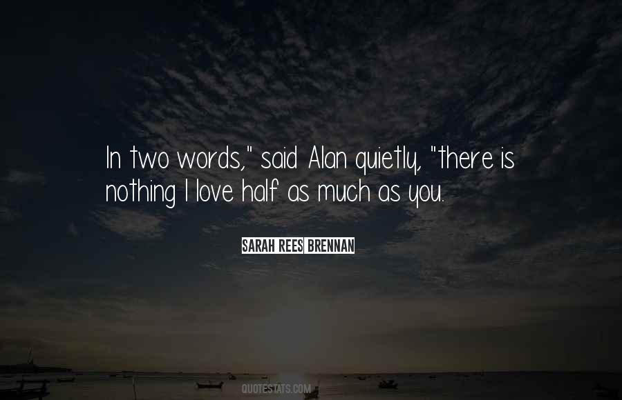 Love Two Words Quotes #1141253