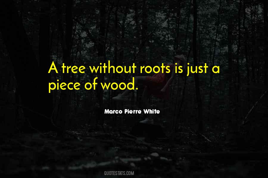 Without Roots Quotes #1300229